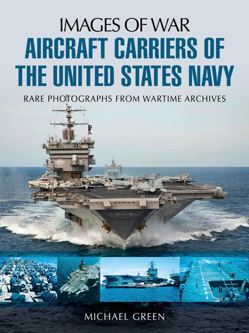 Title details for Aircraft Carriers of the United States Navy by Michael Green - Available
